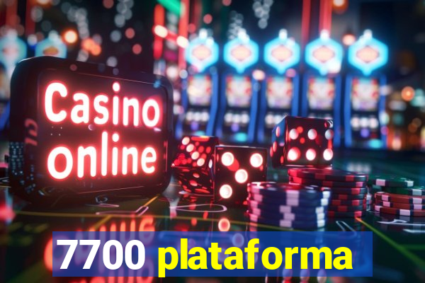 7700 plataforma